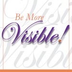 be more visible